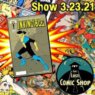 Show 3.23.21: Invincible