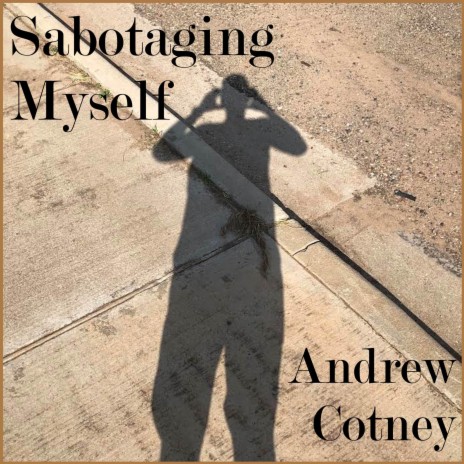 Sabotaging Myself | Boomplay Music