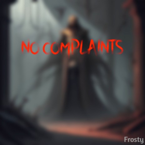 No Complaints | Boomplay Music