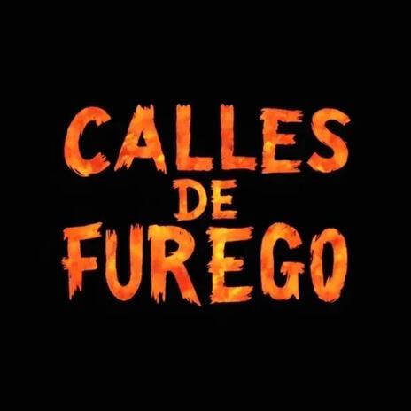 Calles De Fuego ft. Hugo | Boomplay Music