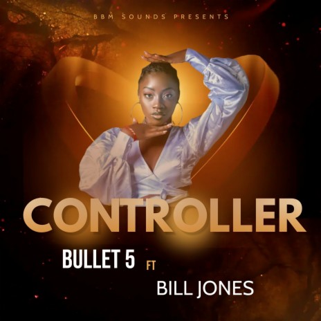 Controller ft. Bill Jones | Boomplay Music