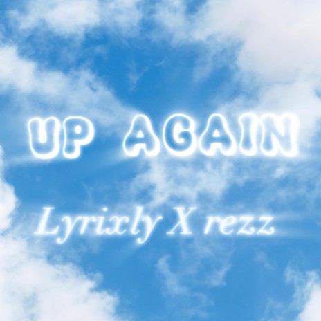 UP AGAIN(sped/pitched+++) ft. Rezz