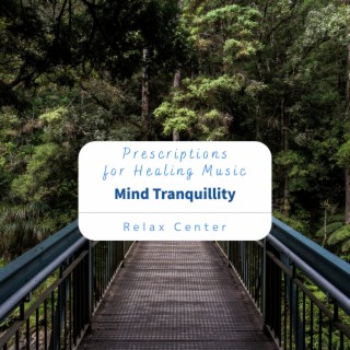 Prescriptions for Healing Music - Mind Tranquillity
