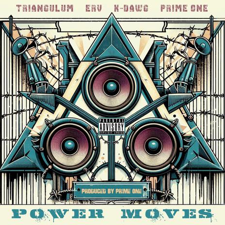 Power Moves ft. ERV, K-Dawg & Prime One | Boomplay Music