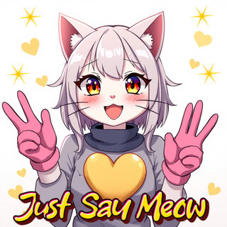 Just Say Meow