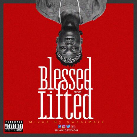 Blessed And Lifted | Boomplay Music