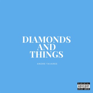 DIAMONDS AND THINGS