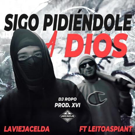 Sigo Pidiéndole a Dios ft. LeitoAspiant & DJ Ropo | Boomplay Music