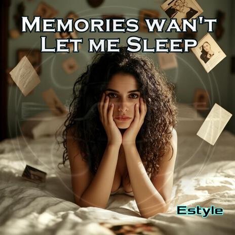 Memories Won't Let Me Sleep