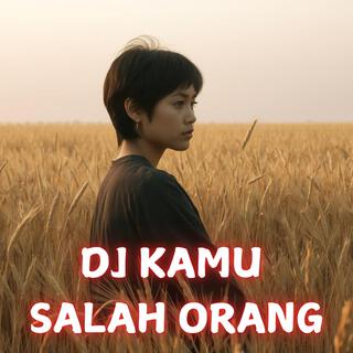 DJ Kamu Salah Orang