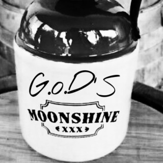G.o.D's MOONSHINE (The drunk version)