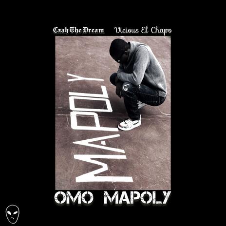 Omo MAPOLY ft. Vicious El Chapo | Boomplay Music