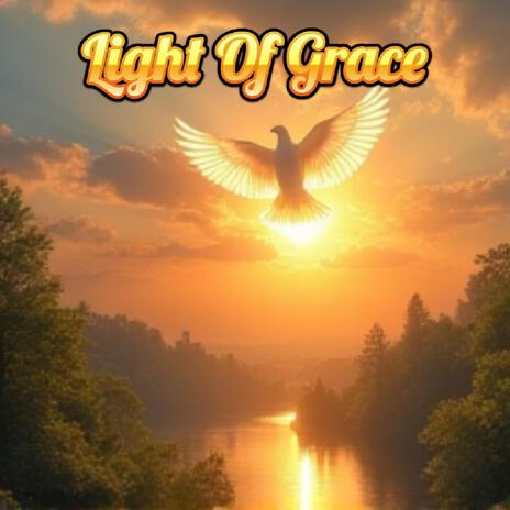 Light Of Grace | Boomplay Music