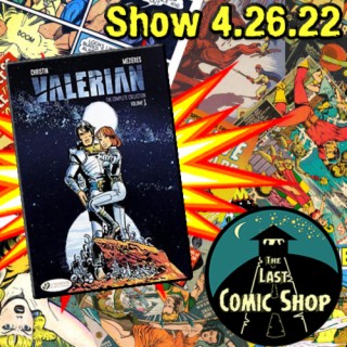 Show 4.26.22: Valerian, Volume 1