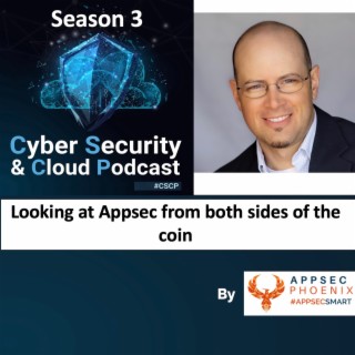CSCP S03EP16 - Looking Appsec from both side of the coin