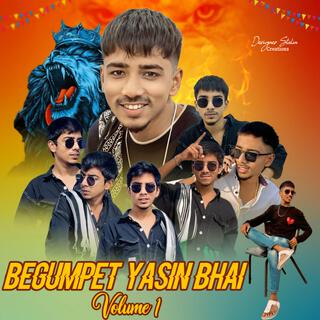 BEGUMPET YASIN BHAI VOLUME 1