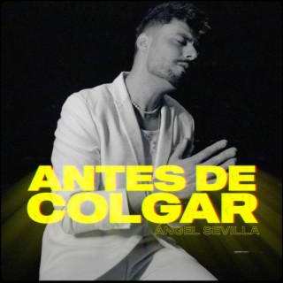 Antes De Colgar (Versión Alternativa) lyrics | Boomplay Music