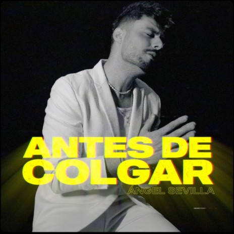 Antes De Colgar (Versión Alternativa) | Boomplay Music