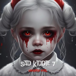 Sad Kiddie 7