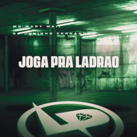 Joga pra Ladrão ft. DJ Juninho Fernandez | Boomplay Music