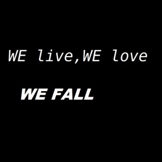 We Fall