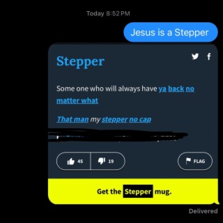 Jesus is a STEPPER.