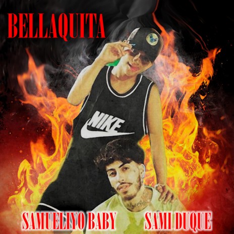 Bellaquita ft. Sami Duque | Boomplay Music