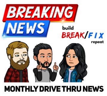 Drive Thru News #24 - Happy 2nd Birthday Break/Fix!