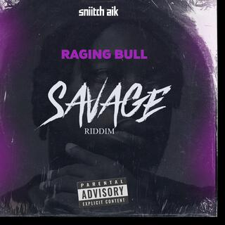 Raging Bull (Savage Riddim) lyrics | Boomplay Music