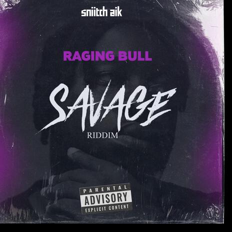 Raging Bull (Savage Riddim) | Boomplay Music