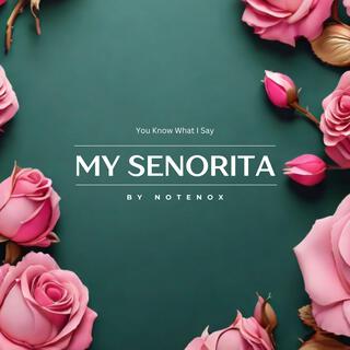 My Senorita