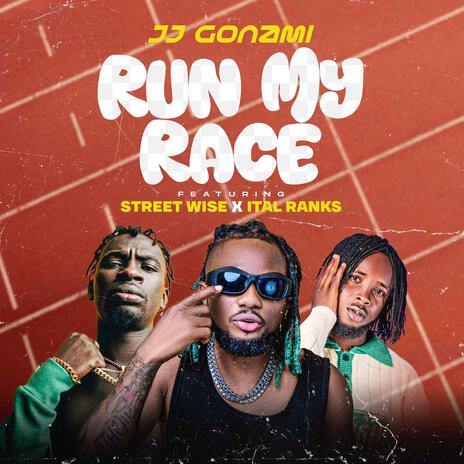 RUN MY RACE ft. STREET WISE & ITAL RANKS | Boomplay Music