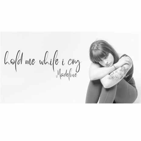 hold me while i cry | Boomplay Music