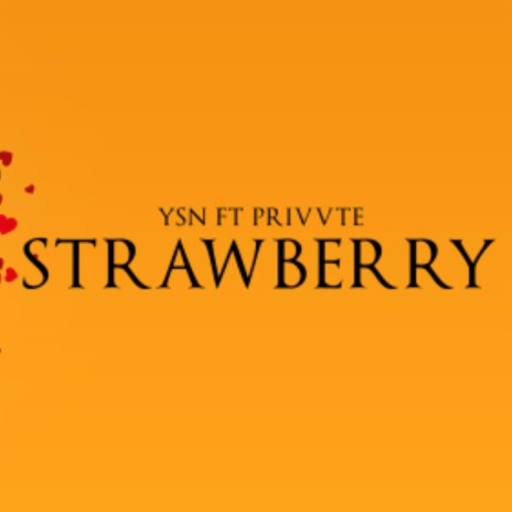 STRAWBERRY ft. Privvte | Boomplay Music