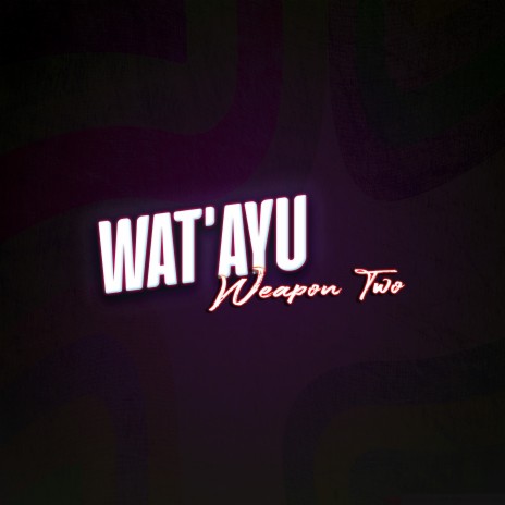 WAT'AYU | Boomplay Music