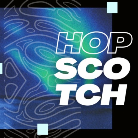 Hopscotch ft. Tay Collier | Boomplay Music