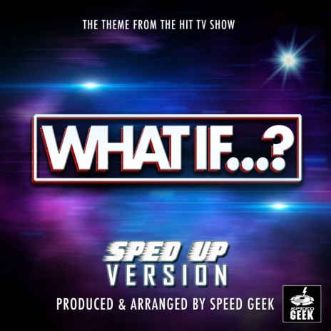 What If...? Main Theme (From ''What If...?'') (Sped Up)