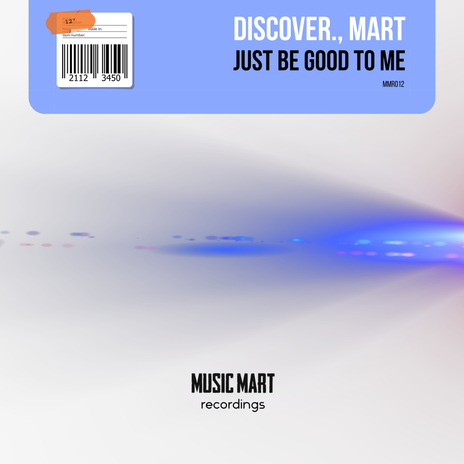 Just Be Good To Me ft. Mart | Boomplay Music