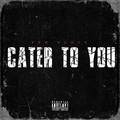 Cater To You | Boomplay Music