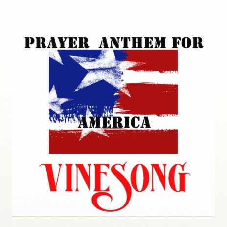 Vinesong, Prayer Anthem for America | Boomplay Music