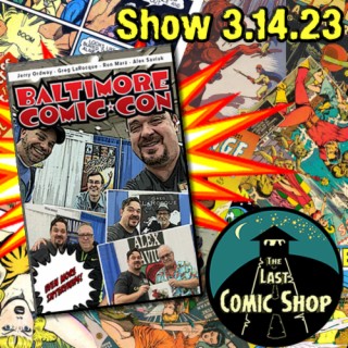 Baltimore Comic Con Interviews Vol. 5: 3/14/23