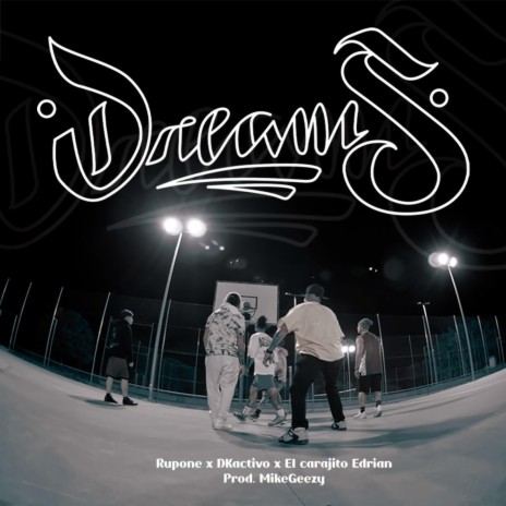 DREAMS ft. Edrian El Carajito, DKactivo & mike geezy