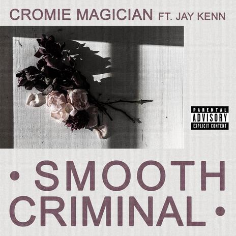 Smooth Criminal ft. Jay Kenn | Boomplay Music