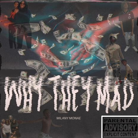 Why They Mad | Boomplay Music