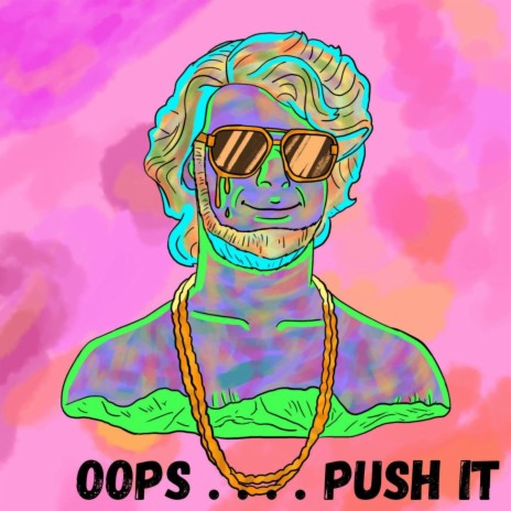 Oops! x Push It | Boomplay Music