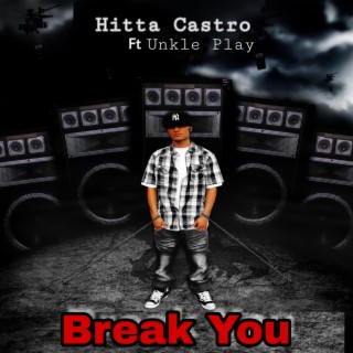 Break You