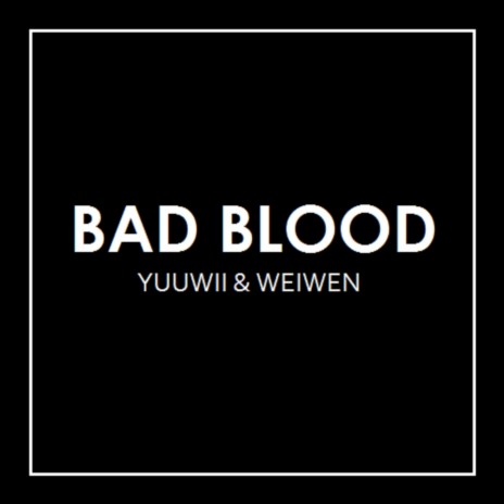 Bad Blood | Boomplay Music