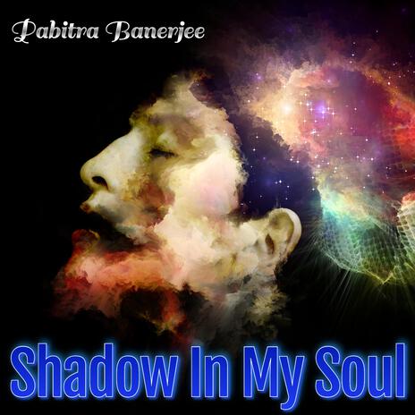 Shadow In My Soul | Boomplay Music