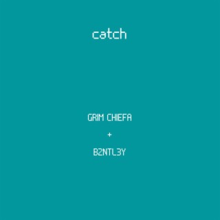 Catch ft. B2ntl3y lyrics | Boomplay Music
