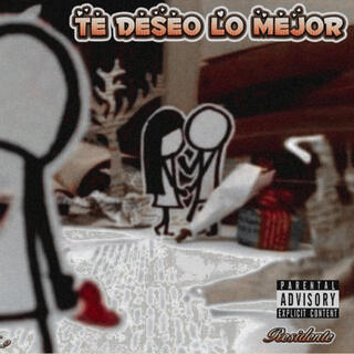 TE DESEO LO MEJOR